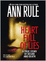 Heart Full of Lies: A True Story of Desire and Death