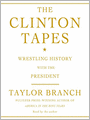 The Clinton Tapes: Wrestling History with the President