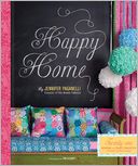 Happy Home: Twenty Sewing and Craft Projects to Pretty Up Your Home