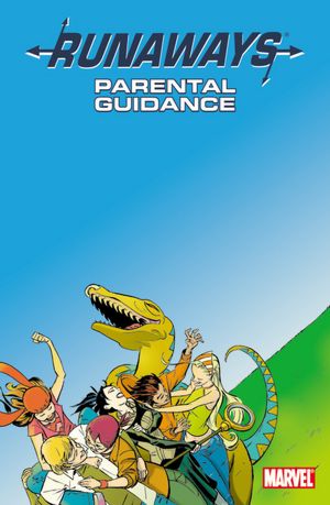 Runaways Volume 6: Parental Guidance