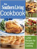 The Southern Living Cookbook: 1,250 Recipes for Everyday Cooking