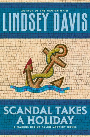 Scandal Takes a Holiday (Marcus Didius Falco Series #16)