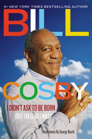 I Didn't Ask to Be Born (but I'm Glad I Was)
