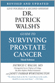 Dr. Patrick Walsh's Guide to Surviving Prostate Cancer