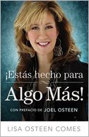 Estas Hecho para Algo Mas!: Inspiraciun y Consejo Espiritual para Edificar una Vida Mejor