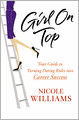 Girl on Top: Your Guide to Turning Dating Rules into Career Success