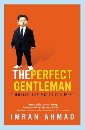 Ipod ebook download The Perfect Gentleman: A Muslim Boy Meets the West in English CHM DJVU PDB