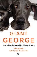 Giant George: Life with the World's Biggest Dog