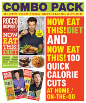 Free books online pdf download Now Eat This! Diet and Now Eat This! 100 Quick Calorie Cuts at Home / On-the-Go by Rocco DiSpirito 9781455512683