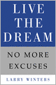 Live the Dream: No More Excuses