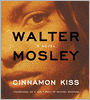 Cinnamon Kiss (Easy Rawlins Series #9)