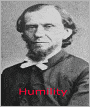 Humility: The Beauty Of Holiness! A Classic By Andrew Murray!