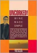 Uncorked: Wine Made Simple