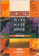 Uncorked: Wine Made Simple, Vol. 2