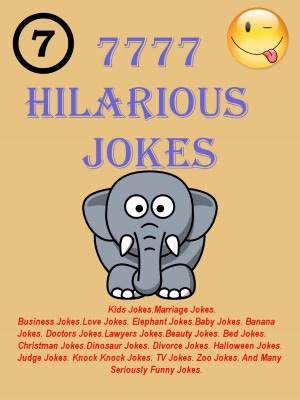 Jokes : 7777 Hilarious Jokes - Jokes for all Occasions