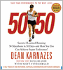 50/50: Secrets I Learned Running 50 Marathons in 50 Days -- and How You Too Can Achieve Super Endurance!