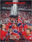 Sports Illustrated Montreal Canadians: One Hundred Years