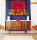 Mid-Century Modern: Interiors, Furniture, Design Details