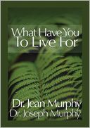 What Have You to Live For?