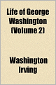 Life Of George Washington (Volume 2)