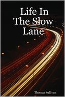 Life in the Slow Lane