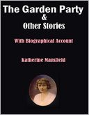 The Garden Party & Other Stories: With Biographical Account
