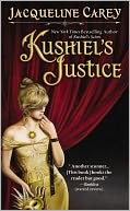 Kushiel's Justice (Kushiel's Legacy Series #5)