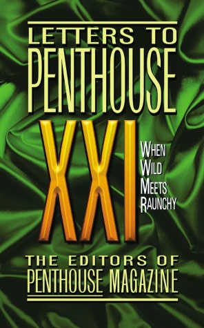 Letters to Penthouse XXI When Wild Meets Raunchy