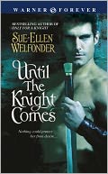 Until the Knight Comes