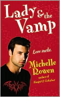 Lady and the Vamp (Immortality Bites Series #3)