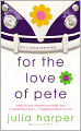For the Love of Pete