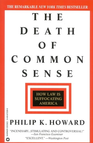 The Death of Common Sense: How Law is Suffocating America