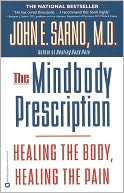 download The Mindbody Prescription : Healing the Body, Healing the Pain book