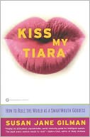 Kiss My Tiara by Susan Jane Gilman: Book Cover