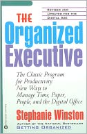 The Organized Executive: A Programe for Productivity New Ways to Manage Time Paper People and the Electronis Office