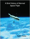 A Brief History of Manned Space Flight