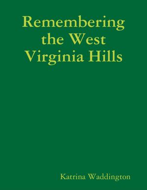 Remembering the West Virginia Hills