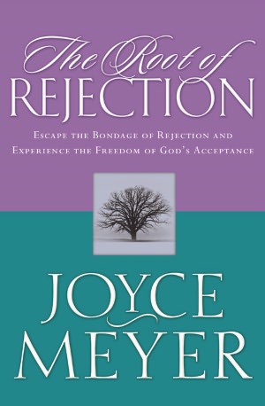 Free to download books online The Root of Rejection: Escape the Bondage of Rejection and Experience the Freedom of God's Acceptance 9780446691147