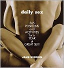 Daily Sex: 365 Positions and Activities for a Year of Great Sex!