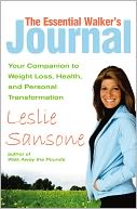 The Essential Walker's Journal: Your Companion to Weight Loss, Health, and Personal Transformation