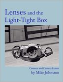Lenses and the Light-Tight Box: Cameras and Camera Lenses