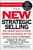 The New Strategic Selling: The Unique Sales System Proven Successful by the World's Best Companies. Revised and Updated for the 21th Century