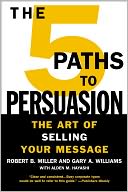 The 5 Paths To Persuasion