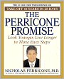 The Perricone Promise: Look Younger, Live Longer in Three Easy Steps