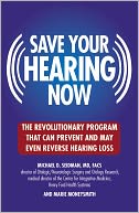 download Save Your Hearing Now : The Revolutionary Program That Can Prevent and May Even Reverse Hearing Loss book