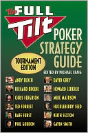 The Full Tilt Poker Strategy Guide: Tournament Edition