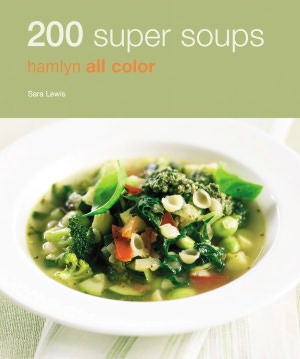200 Super Soups: Hamlyn All Color