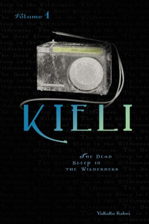 Kieli, Volume 1: The Dead Sleep in the Wilderness
