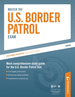 Peterson's Master the U. S. Border Patrol Exam