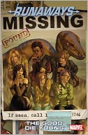 Runaways Volume 3: The Good Die Young